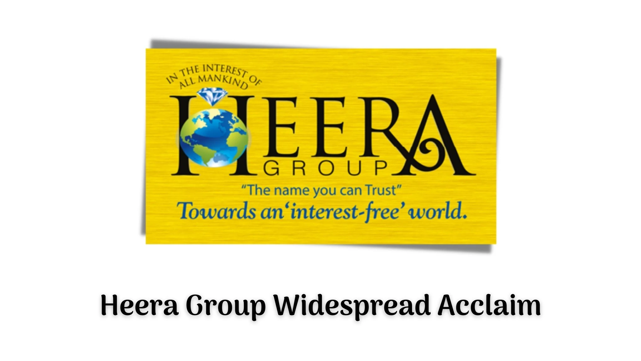 Heera Group Widespread Acclaim