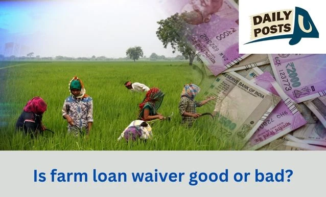 Is farm loan waiver good or bad
