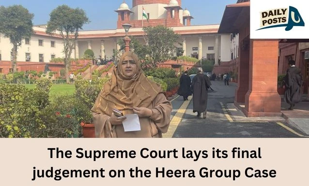 The Supreme Court lays its final judgement on the Heera Group Case